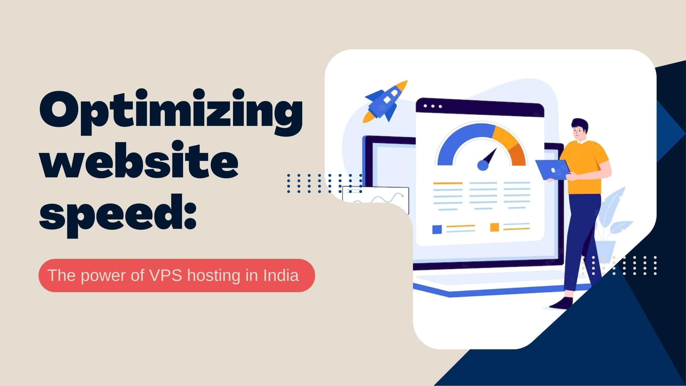 Optimizing website speed The power of VPS hosting in India